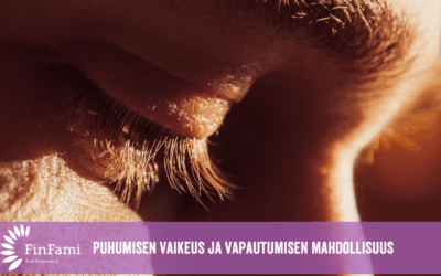 Puhumisen vaikeus ja vapautumisen mahdollisuus